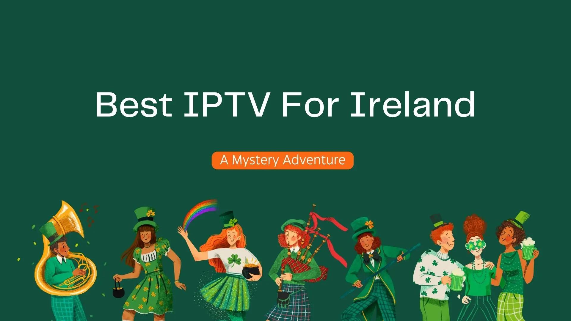 Best IPTV IRELAND 2024