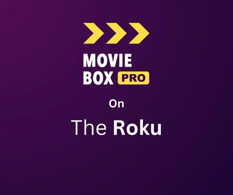 Movie Box Pro on Roku 2024